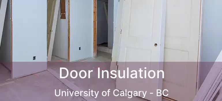  Door Insulation University of Calgary - BC