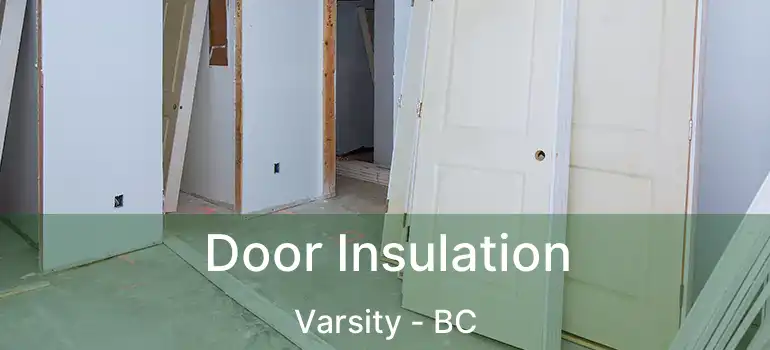  Door Insulation Varsity - BC