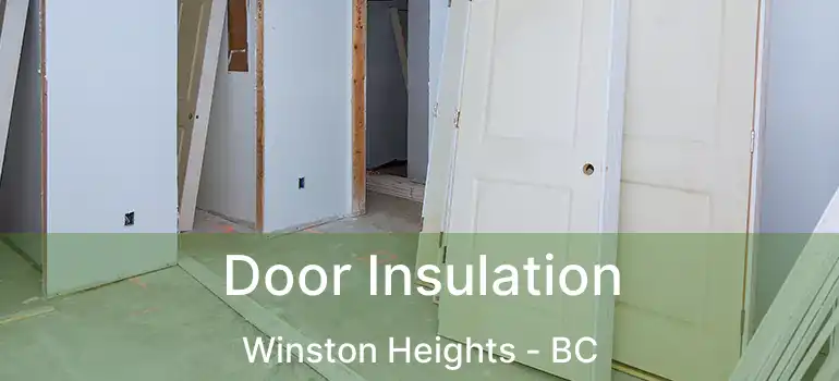  Door Insulation Winston Heights - BC