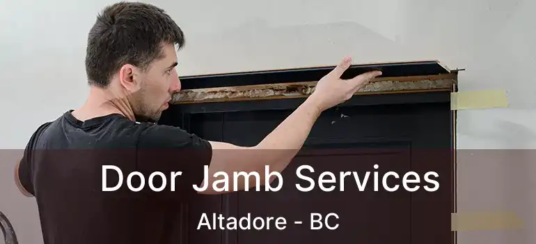  Door Jamb Services Altadore - BC