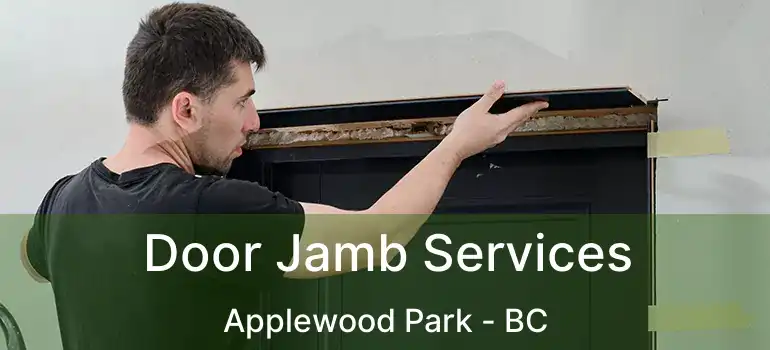  Door Jamb Services Applewood Park - BC