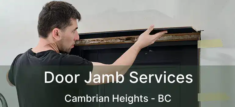  Door Jamb Services Cambrian Heights - BC