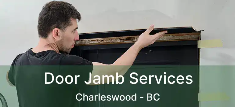  Door Jamb Services Charleswood - BC