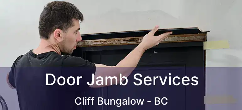  Door Jamb Services Cliff Bungalow - BC