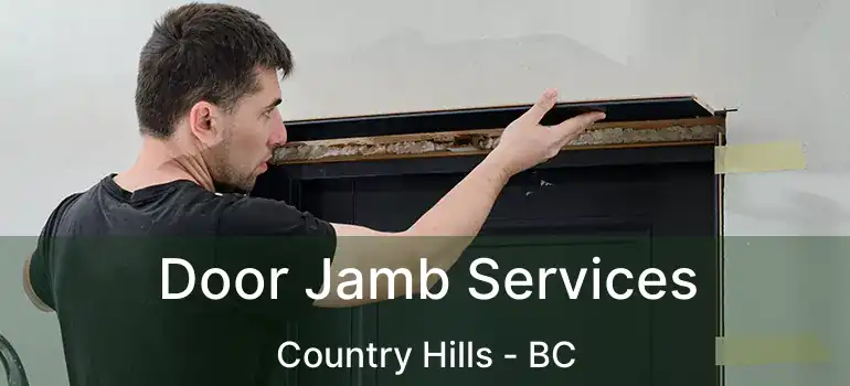  Door Jamb Services Country Hills - BC