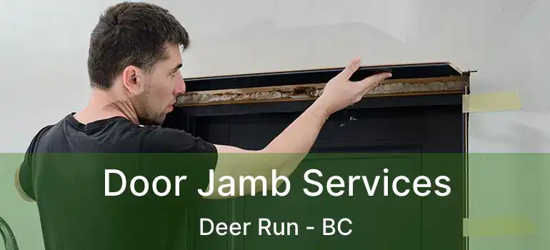  Door Jamb Services Deer Run - BC