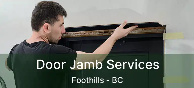  Door Jamb Services Foothills - BC