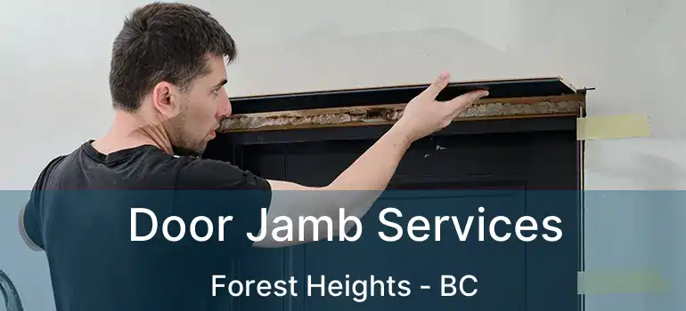  Door Jamb Services Forest Heights - BC