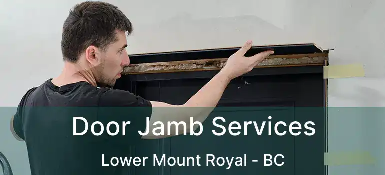  Door Jamb Services Lower Mount Royal - BC