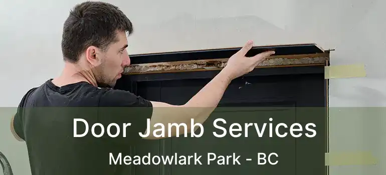  Door Jamb Services Meadowlark Park - BC