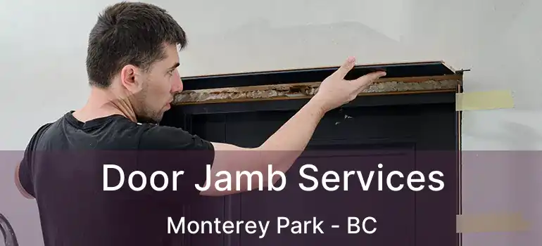  Door Jamb Services Monterey Park - BC