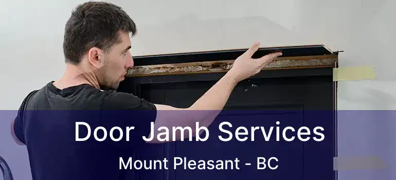  Door Jamb Services Mount Pleasant - BC