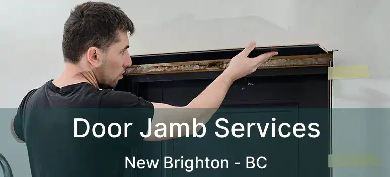  Door Jamb Services New Brighton - BC