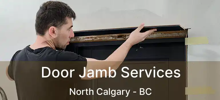  Door Jamb Services North Calgary - BC