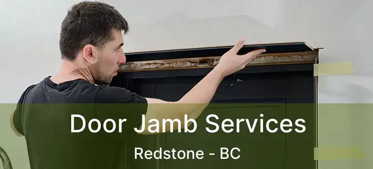  Door Jamb Services Redstone - BC