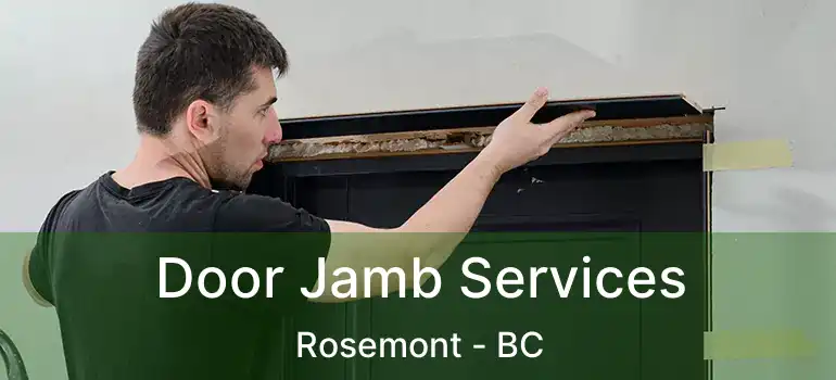  Door Jamb Services Rosemont - BC