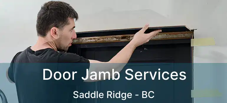  Door Jamb Services Saddle Ridge - BC