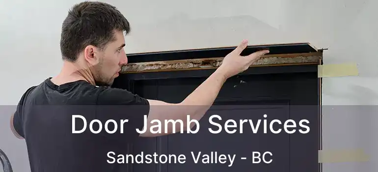  Door Jamb Services Sandstone Valley - BC
