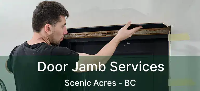  Door Jamb Services Scenic Acres - BC