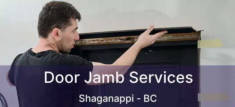  Door Jamb Services Shaganappi - BC