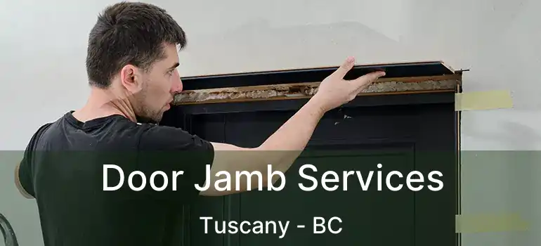  Door Jamb Services Tuscany - BC