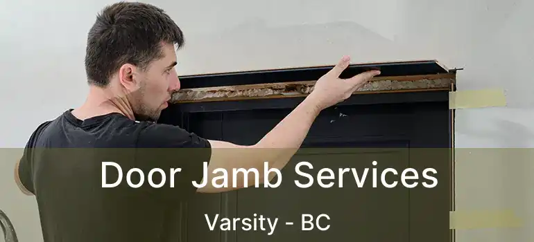  Door Jamb Services Varsity - BC