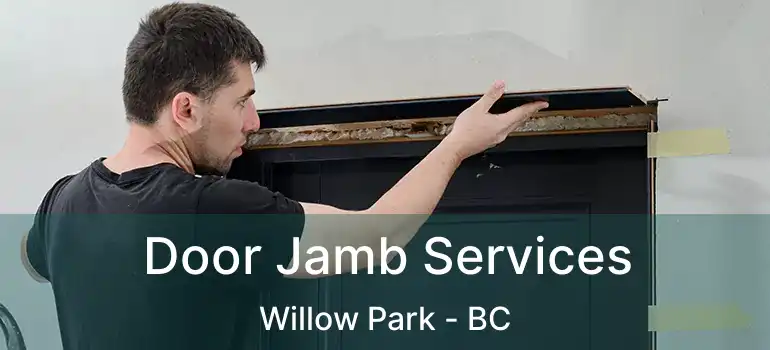  Door Jamb Services Willow Park - BC