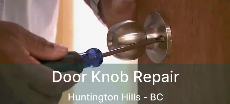  Door Knob Repair Huntington Hills - BC