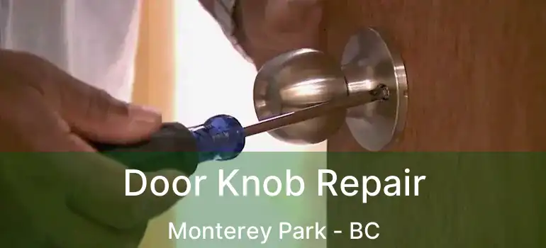  Door Knob Repair Monterey Park - BC