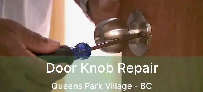  Door Knob Repair Queens Park Village - BC