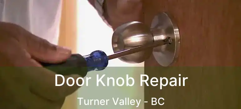  Door Knob Repair Turner Valley - BC