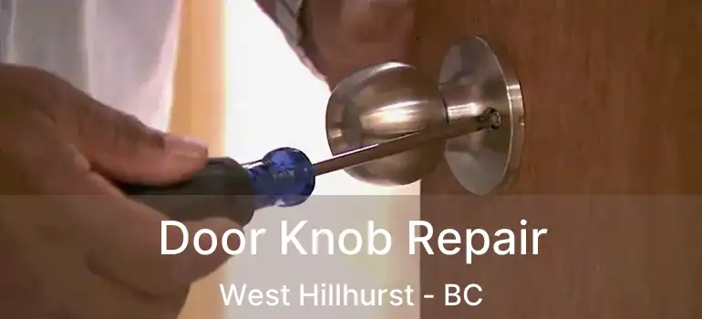  Door Knob Repair West Hillhurst - BC