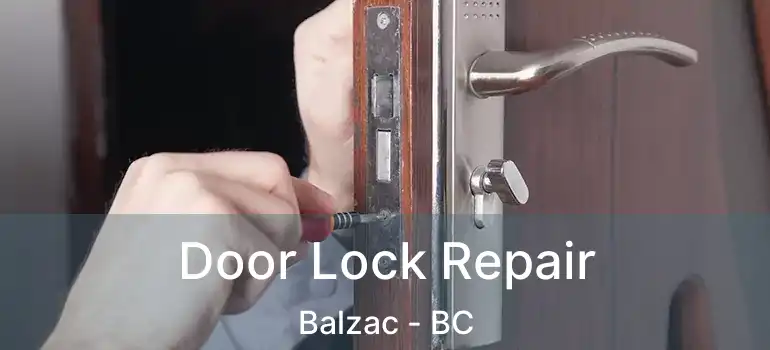  Door Lock Repair Balzac - BC