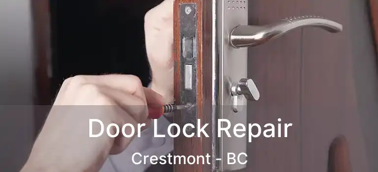  Door Lock Repair Crestmont - BC