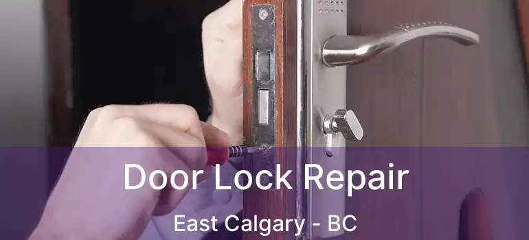  Door Lock Repair East Calgary - BC