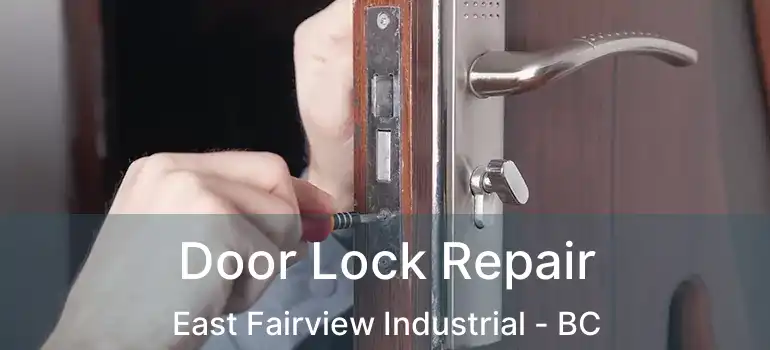  Door Lock Repair East Fairview Industrial - BC