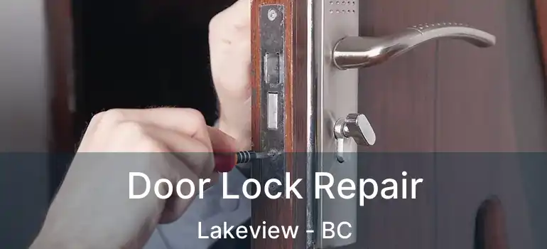  Door Lock Repair Lakeview - BC