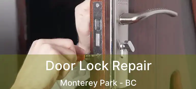  Door Lock Repair Monterey Park - BC