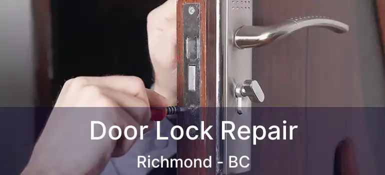  Door Lock Repair Richmond - BC