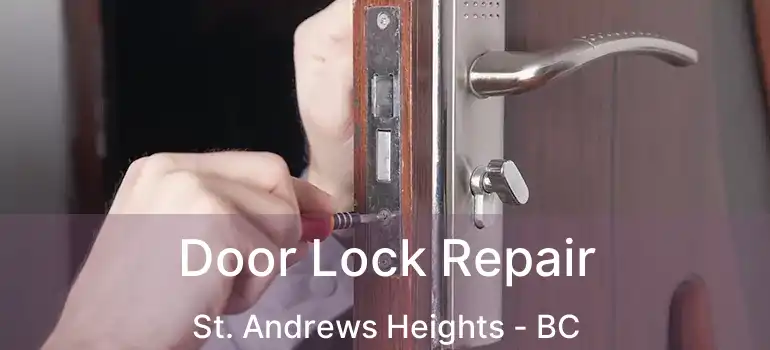  Door Lock Repair St. Andrews Heights - BC