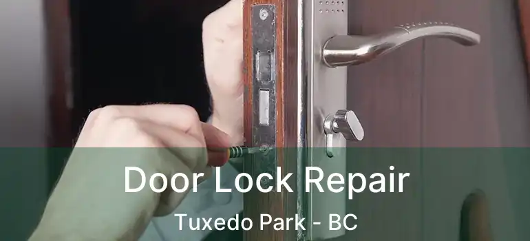 Door Lock Repair Tuxedo Park - BC