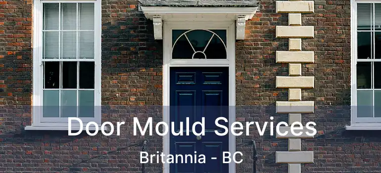  Door Mould Services Britannia - BC