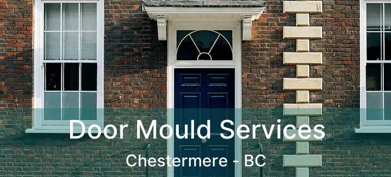  Door Mould Services Chestermere - BC