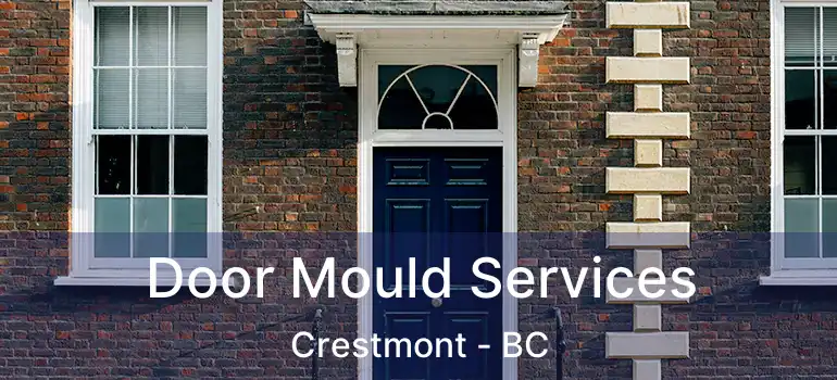  Door Mould Services Crestmont - BC
