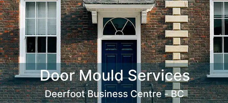  Door Mould Services Deerfoot Business Centre - BC