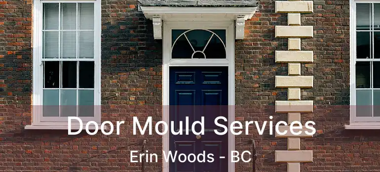  Door Mould Services Erin Woods - BC