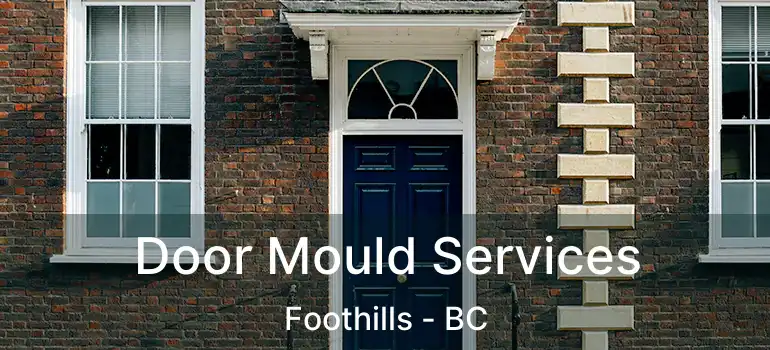  Door Mould Services Foothills - BC