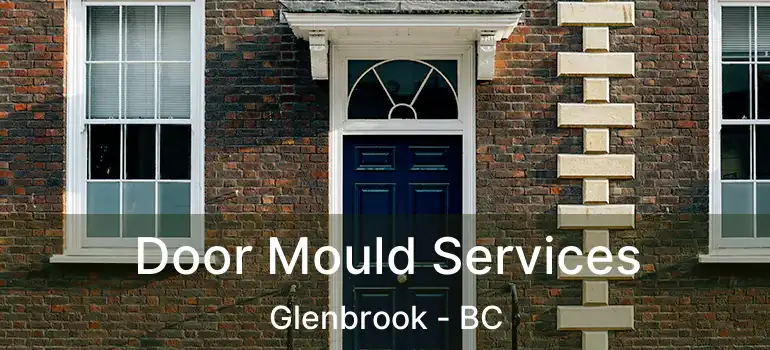  Door Mould Services Glenbrook - BC