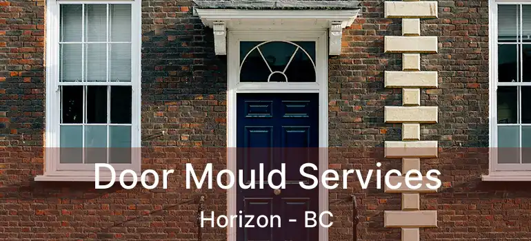  Door Mould Services Horizon - BC