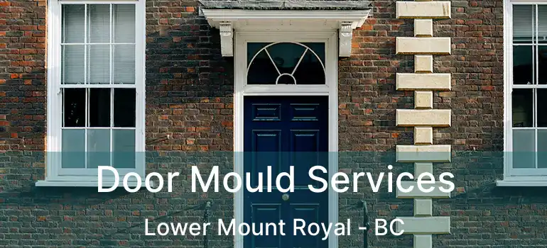  Door Mould Services Lower Mount Royal - BC